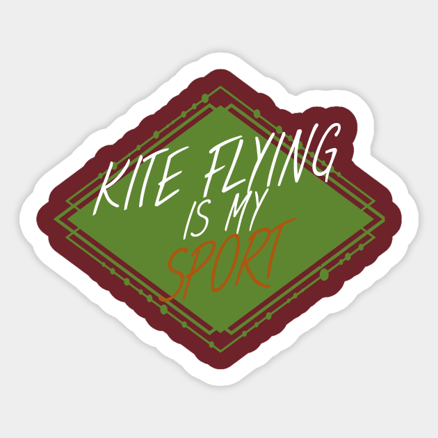 Kite flying is my sport Sticker by maxcode
